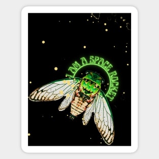 I AM A SPACE ROCKET! Emerald-green dragonflies decorations cicade fly glow bugs Sticker